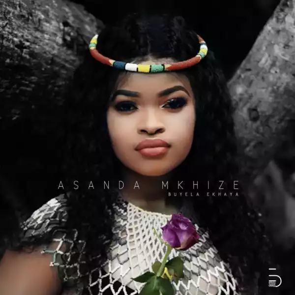 Asanda Mkhize - Buyela Ekhaya